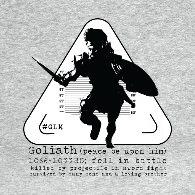 Goliath Did Nothing Wrong by Chewlius Cheeser Designs